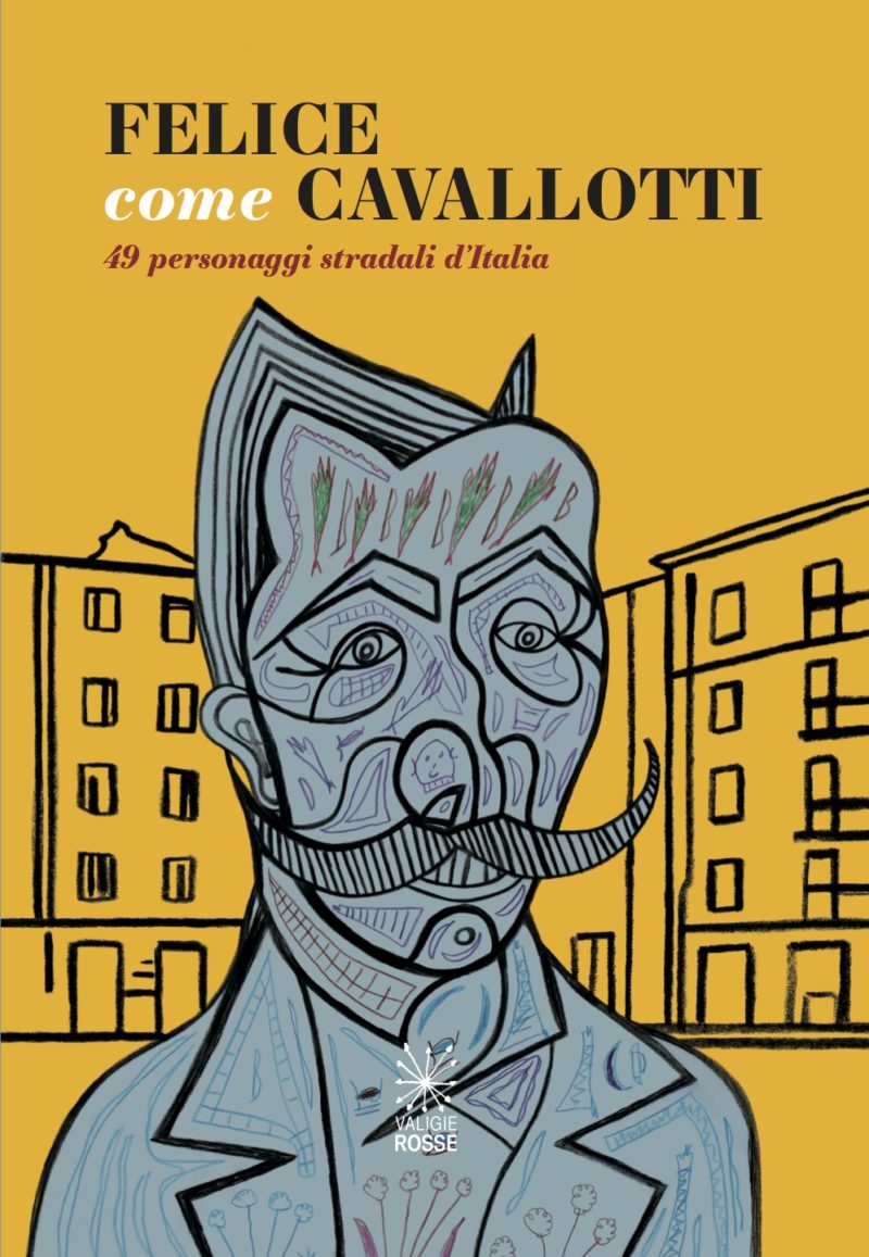 Copertina del libro "Felice come Cavallotti"
