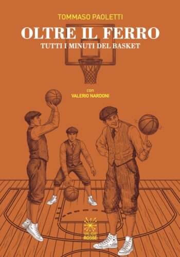 Oltre il ferro - Tutti i minuti del basket