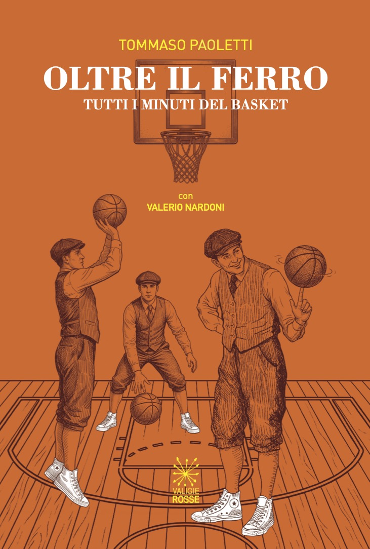 Oltre il ferro - Tutti i minuti del basket